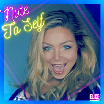 Elise - Note to Self