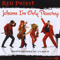Red Priest - Johann, I'm Only Dancing
