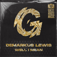 Demarkus Lewis - Well I Mean