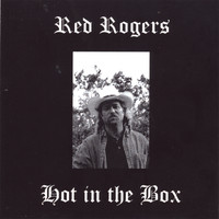 Red Rogers - Hot in the Box