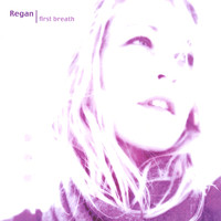 Regan - First Breath
