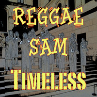 Reggae Sam - Timeless