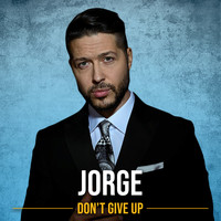 Jorge - Don't Give Up