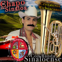 El Chapo De Sinaloa - Cristaleros Michoacanos