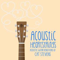 Acoustic Heartstrings - Acoustic Guitar Renditions of Cat Stevens