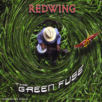 Redwing - The Green Fuse