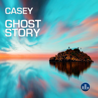 Casey - Ghost Story