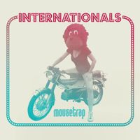 Internationals - Mousetrap