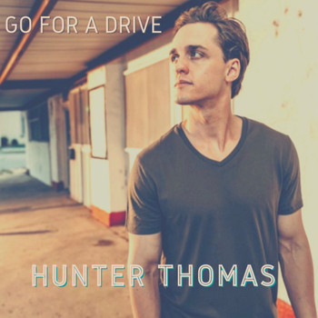 Hunter Thomas - Go for a Drive