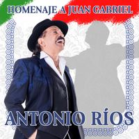 Antonio Rios - Homenaje a Juan Gabriel
