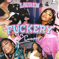 Lauren - Fuckery (feat. Charmaine) (Explicit)