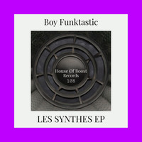 Boy Funktastic - Les Synthes Ep