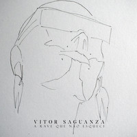 Vitor Saguanza - A Rave Que Não Esqueci