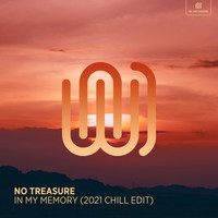 No Treasure - In My Memory (2021 Chill Edit)