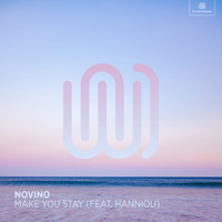 Novino featuring Hanniou - Make You Stay