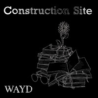 Wayd - Construction Site