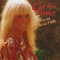 Carolyn Hester - From These Hills