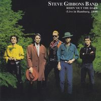 Steve Gibbons Band - Ridin’ Out The Dark (Live in Hamburg, 1990)