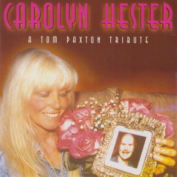 Carolyn Hester - A Tom Paxton Tribute