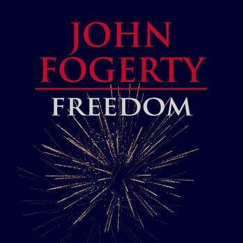 John Fogerty - Freedom