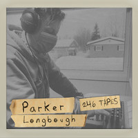 Parker Longbough - 246 Tapes