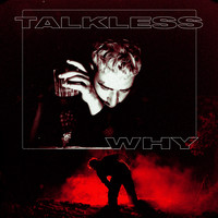 Talkless - Why