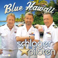 Die Schlagerpiloten - Blue Hawaii