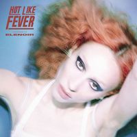 Elenoir - Hot Like Fever