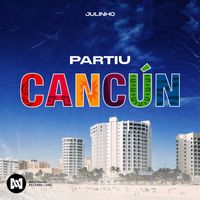 Julinho - Partiu Cancún
