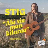 Stig - Älä vie mun kitaraa