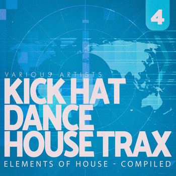 Various Artists - Kick, Hat, Dance: House Trax, Vol. 4