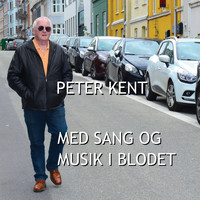 Peter Kent - Med sang og musik i blodet