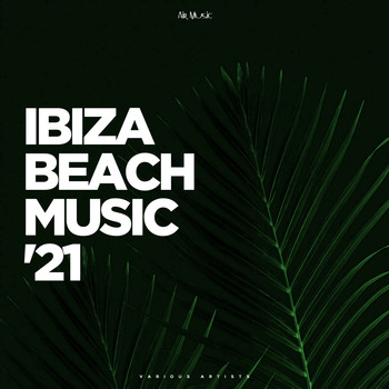 Various Artists - Ibiza Beach Music '21