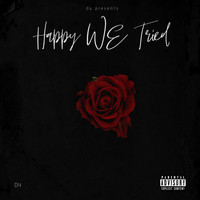 Dy - Happy We Tried (Explicit)