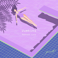 Jumkins - Madness Love