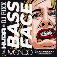 Huda Hudia, DJ Fixx - Bass Face (DJ Mondo Remix)