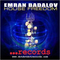 Emran Badalov - House Freedom