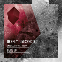 Deeply Unexpected - Untitled13/Untitled44