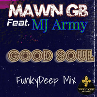MAWN GB - Good Soul (feat. MJ Army) (FunkyDeep Mix Radio Edit)