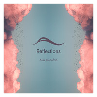 Alex Donofrio - Reflections