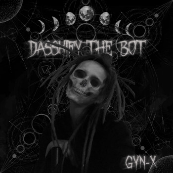 Gyn-X - Dasskify The Bot