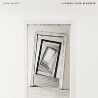 Jonny Martyr - Impossible Space: Reworked