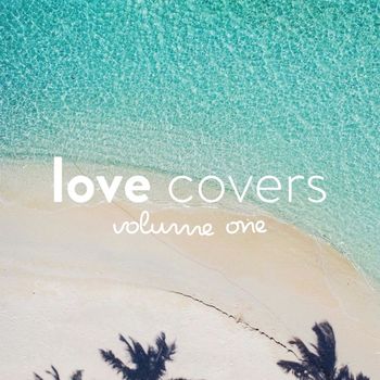 Various Artists - Love Covers, Vol. 1