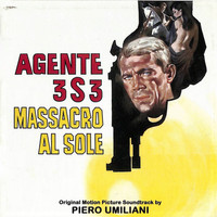 Piero Umiliani - Agente 3S3 massacro al sole (Original Motion Picture Soundtrack)