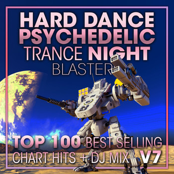 Doctor Spook, Goa Doc, Psytrance Network - Hard Dance Psychedelic Trance Night Blasters Top 100 Best Selling Chart Hits + DJ Mix V7
