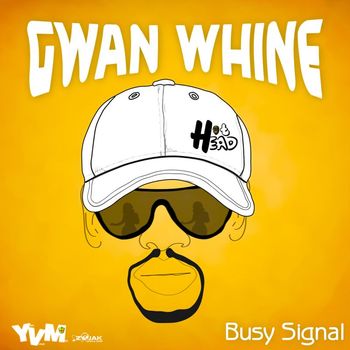 Busy Signal - Gwan Whine