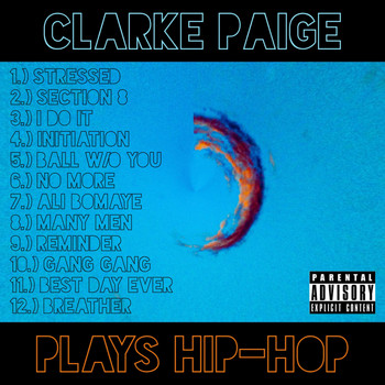 Clarke Paige - ...plays hip-hop (Explicit)