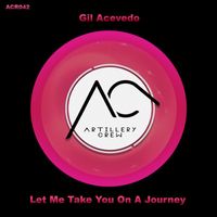 Gil Acevedo - Let Me Take You On A Journey