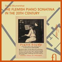 Daniel Blumenthal - The Flemish Piano Sonatina in the 20th Century