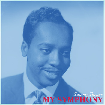 Sammy Turner - My Symphony
